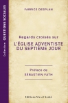 Regards croisés sur l'Eglise adventiste du  septième jour