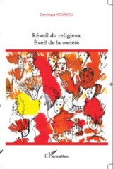 Réveil du religieux Eveil de la Religion, FAbrice Desplan, Dominique Kounkou